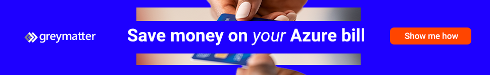 Grey Matter 'Save money on your Azure bill' banner