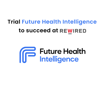 Future Health Intelligence - Trial Future Health Intelligence to succeed at Rewired