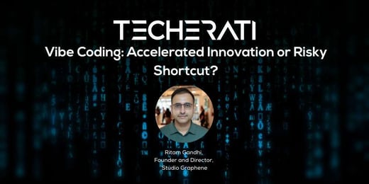 Technology - UK | London | TSL25 | Visprom | Techerati Tech News Newsletter | 21-07-25 | Vibe Coding Cityroad Feature